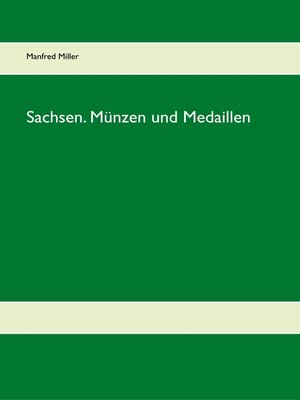 cover image of Sachsen. Münzen und Medaillen